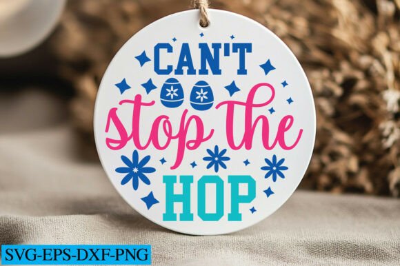 Can t Stop the Hop Svg Graphics for Crafts