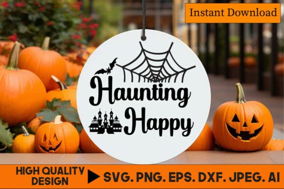 Happy Haunting Halloween Quote Graphics for Crafts