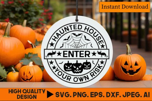 Haunted House Enter Your Own Risk Quote Graphics for Crafts