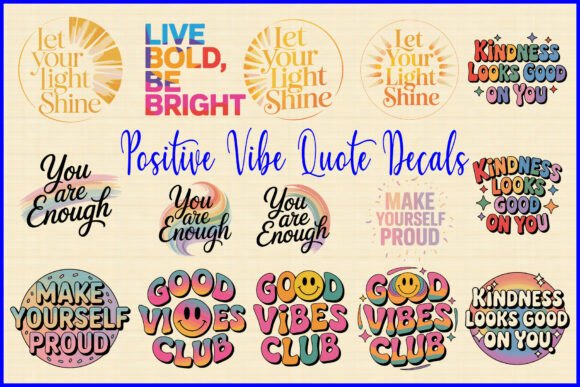 Positive Vibe Quote Decals for Graphics and Crafts Branding