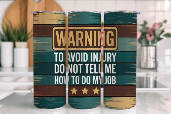 Warning Funny Quote 20oz Tumbler Wrap: A Graphics and Crafts Review
